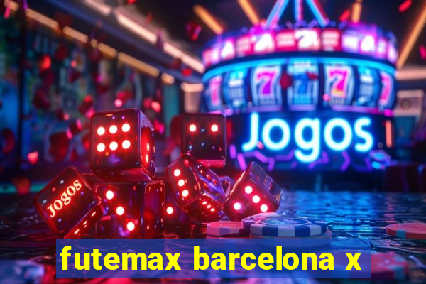 futemax barcelona x